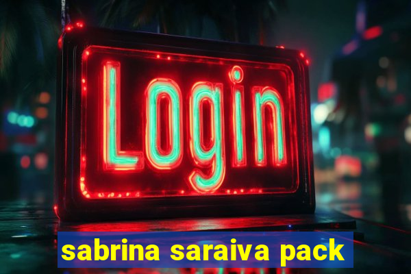 sabrina saraiva pack